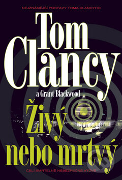 Živý nebo mrtvý - Tom Clancy, BB/art, 2011