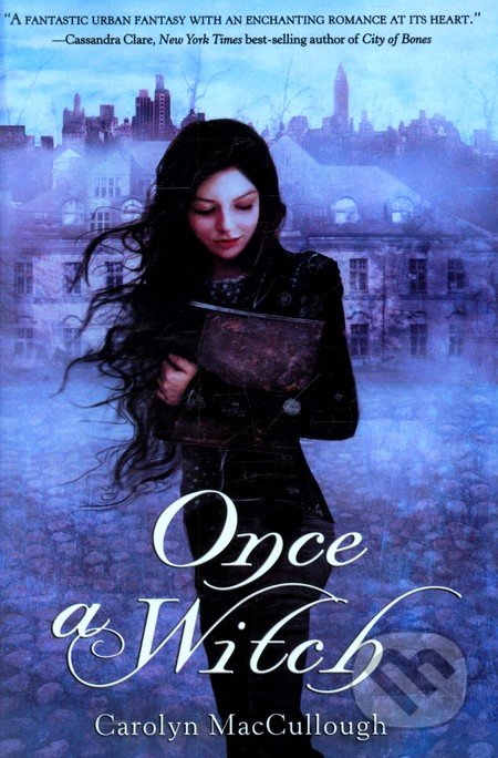 Once a Witch - Carolyn MacCullough, Graphia Books, 2010