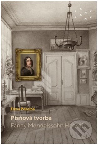 Písňová tvorba Fanny Mendelssohn Hensel - Elena Pokorná, JAMU, 2021