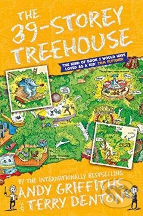 The 39-Storey Treehouse - Andy Griffiths, Terry Denton (ilustrátor), Pan Macmillan, 2015