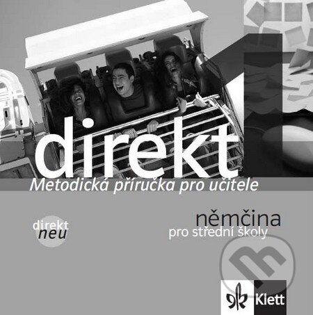 Direkt 1 neu Metodická příručka (CD) - Giorgio Motta, Beata Cwikowska, Olga Vomáčková, Tomáš Černý, Klett, 2011