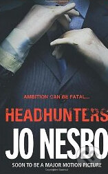 Headhunters - Jo Nesbo, Random House, 2011