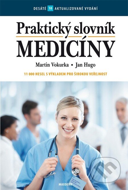 Praktický slovník medicíny - Martin Vokurka, Jan Hugo, Maxdorf, 2011