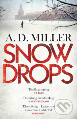 Snowdrops - A.D. Miller, Atlantic Books, 2011