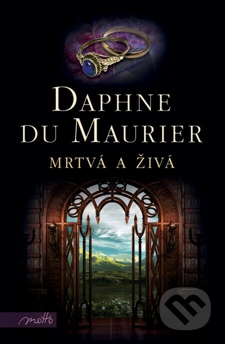 Mrtvá a živá - Daphne du Maurier, Motto, 2011