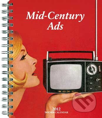 Mid-Century Ads - 2012, Taschen, 2011