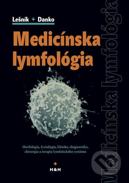 Medicínska lymfológia - František Lešník, Ján Danko, Hajko a Hajková, 2005