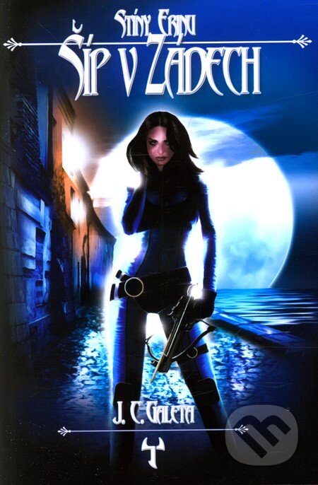 Šíp v zádech - Jan Č. Galeta - kniha z kategorie Fantasy