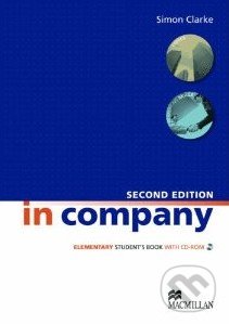 In Company - Elementary -  Student&#039;s Book + CD-Rom (Second edition) - Simon Clarke, MacMillan