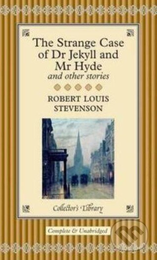 The Strange Case of Dr Jekyll and Mr Hyde and Other Stories - Robert Louis Stevenson, Collector&#039;s Library, 2004