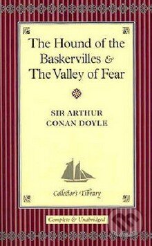 The Hound of the Baskervilles and The Valley of Fear - Arthur Conan Doyle, Collector&#039;s Library, 2004