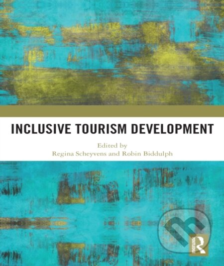 E-kniha: Inclusive Tourism Development (Regina Scheyvens a Robin Biddulph)