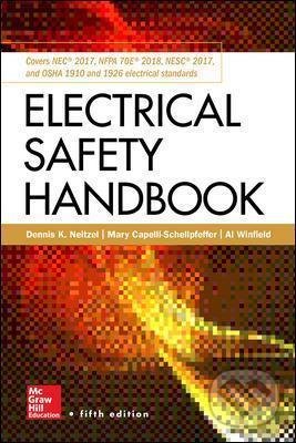 Electrical Safety Handbook - Dennis Neitzel, Mary Capelli-Schellpfeffer, Al Winfield, McGraw-Hill, 2019