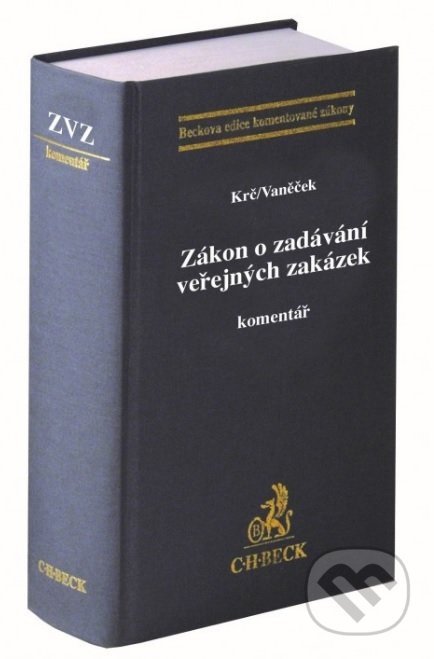 Zákon o zadávání veřejných zakázek - Robert Krč, C. H. Beck, 2021