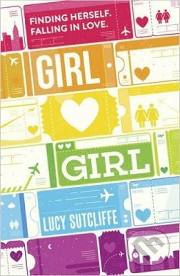 Girl Hearts Girl - Lucy Sutcliffe, Scholastic, 2016