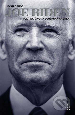 Joe Biden - Evan Osnos, Prostor, 2021