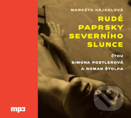Rudé paprsky severního slunce - CDmp3 - Markéta Hejkalová - audiokniha z kategorie Beletrie