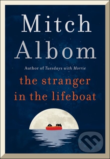 The Stranger in the Lifeboat - Mitch Albom, Sphere, 2021