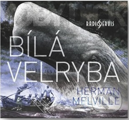 Bílá velryba - CDmp3 - Herman Melville, Radioservis, 2017