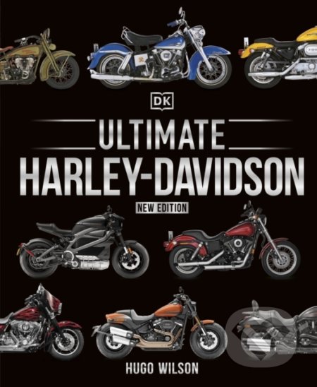 Ultimate Harley Davidson - Hugo Wilson, Dorling Kindersley, 2021