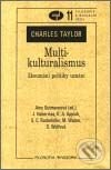 Kniha: Multikulturalismus: Zkoumání politiky uznání (Charles Taylor)