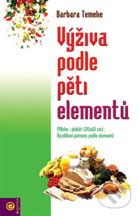 Výživa podle pěti elementů - Barbara Temelie, Eugenika, 2002