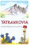 Tatrankovia - Renáta Bočkayová-Vaseková, Tranoscius, 2002