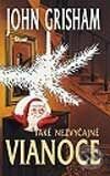 Také nezvyčajné Vianoce - John Grisham, 2002