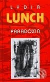 Paradoxia - Lydia Lunch, Maťa, 2002