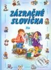 Zázračné slovíčka - Marina Novikovová, Slovenské pedagogické nakladateľstvo - Mladé letá, 2002