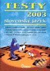 Testy 2003 - Slovenský jazyk - Kolektív autorov, Didaktis, 2002