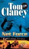 Net Force - Zabíjení hrou - Tom Clancy, Steve Pieczenik, BB/art, 2002