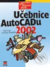 Učebnice AutoCAD 2002 - Petr Fořt, Jaroslav Kletečka