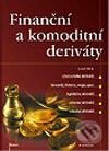 Finanční a komoditní deriváty - Josef Jílek, Grada, 2002