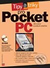 Tipy a triky pro PocketPC - Jiří Kuruc, Vladislav Janeček, Computer Press, 2002