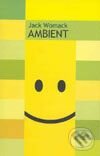 Ambient - Jack Womack, Techno.sk, 2002