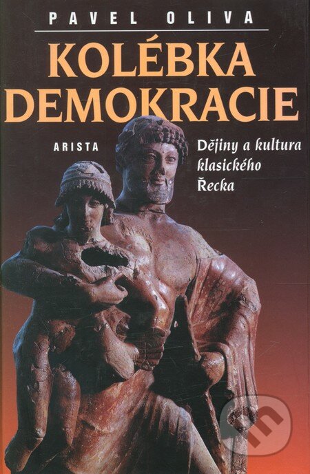 Kolébka demokracie - Pavel Oliva, Aresta, 2000