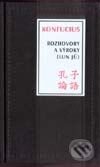 Rozhovory a výroky - Lun ju - Konfucius, Tatran, 2002