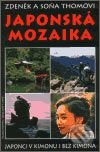 Japonská mozaika - Zdeněk Thoma, Soňa Thomová, Mladá fronta, 2002
