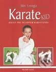 Karate Kid - Ján Longa, Slovenské pedagogické nakladateľstvo - Mladé letá, 2002