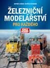 Železniční modelářství pro každého - Zbyněk Stárek, Vojtěch Vondrák, Computer Press, 2002