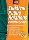 Efektivní Public Relations a media relations - Pavel Pospíšil, Computer Press, 2002