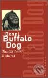Tančili tváří k slunci - Donni Buffalo Dog, Mladá fronta, 2002