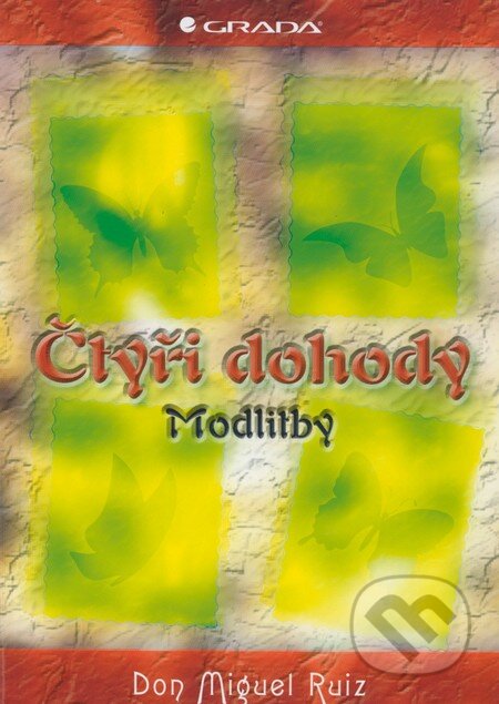Čtyři dohody (Modlitby) - Don Miguel Ruiz - kniha z kategorie Psychologie