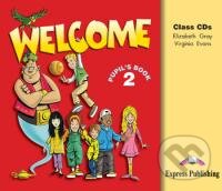 Welcome 2: Class CD - Elizabeth Gray, Virginia Evans, Express Publishing