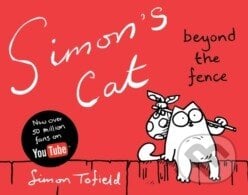Simon&#039;s Cat beyond the Fence - Simon Tofield, Canongate Books, 2011