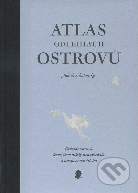 Atlas odlehlých ostrovů - Judith Schalansky, 2011