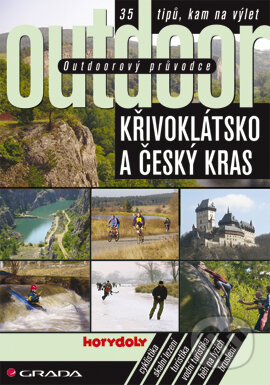 Outdoorový průvodce - Křivoklátsko a Český kras - Jakub Turek a kol., Grada, 2007