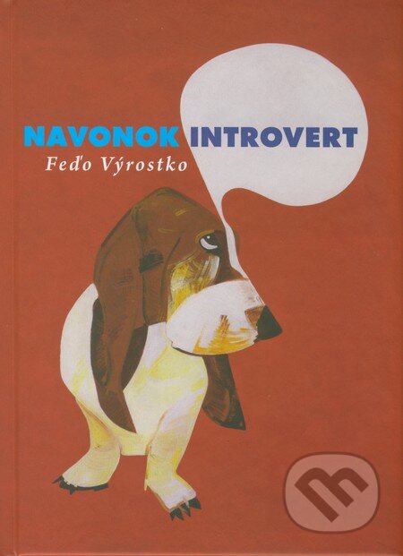 Navonok introvert - Feďo Výrostko, Vydavateľstvo P + M, 2011