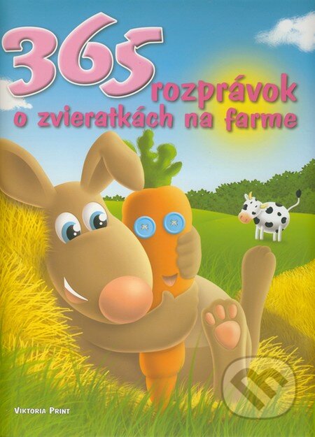365 rozprávok o zvieratkách na farme, Viktoria Print, 2011